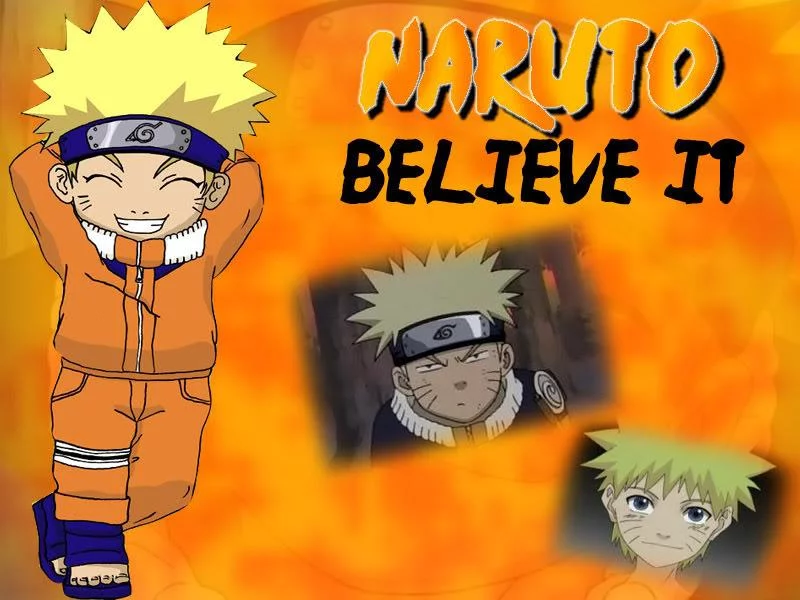 Free Download Naruto Believe It Wallpaper Page 30778 (800 x 600)